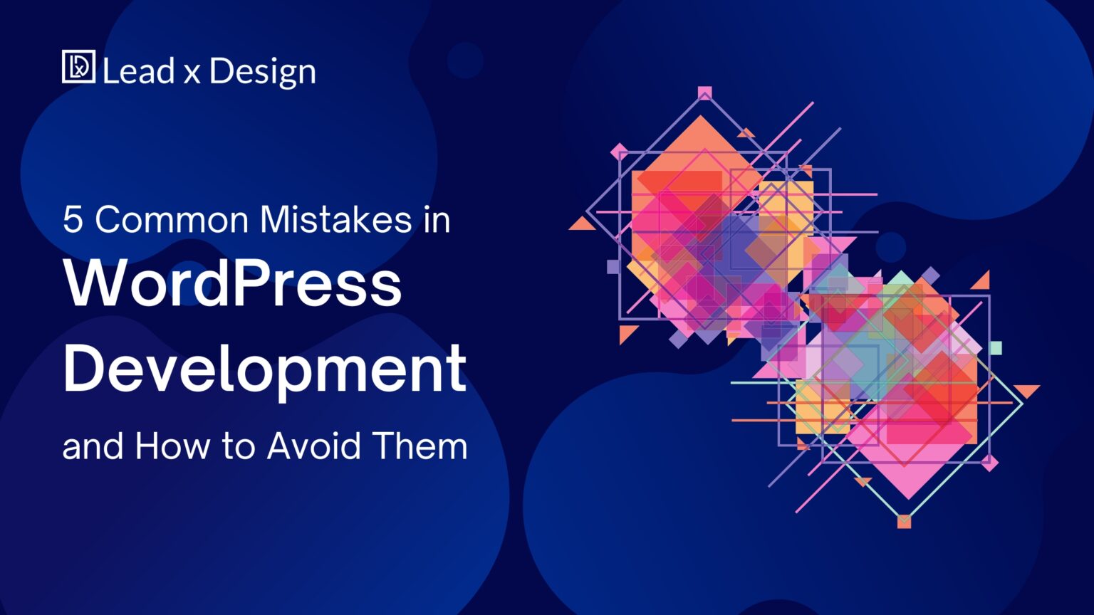 5 Common Mistakes In WordPress Development And How To Avoid Them - Lead ...